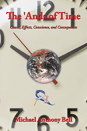 The 'Ands of Time: Causes, Effects, Conscience, and Consequences