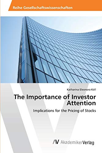 The Importance of Investor Attention: Implications for the Pricing of Stocks