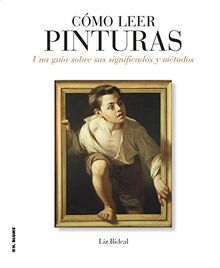 Cómo leer pinturas : una guía sobre sus significados y métodos