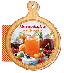 Trötsch Geschenk-Kochbuch "Marmeladen und mehr": Stanzbuch Rezeptbrettchen (Das besondere Rezeptbuch / Brettchen)