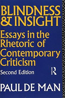 Blindness and Insight: Essays in the Rhetoric of Contemporary Criticism