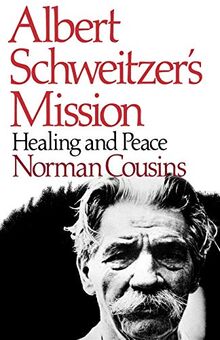 Albert Schweitzer's Mission: Healing and Peace