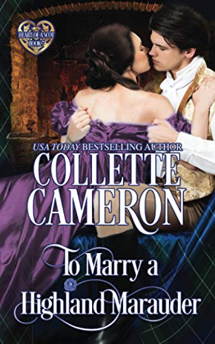 To Marry a Highland Marauder: Scottish Highlander Historical Romance (Heart of a Scot, Band 7)
