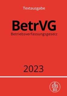 Betriebsverfassungsgesetz - BetrVG 2023: DE