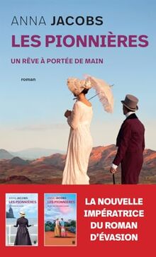 Les pionnières. Vol. 3. Un rêve à portée de main