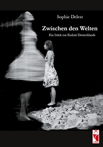 Zwischen den Welten: Ein Stück zur Einheit Deutschlands