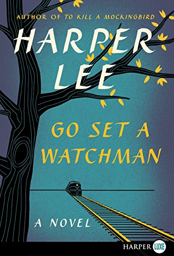 Go Set a Watchman LP: A Novel