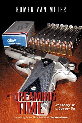 The Dreaming Time: Anatomy of a Cover-Up: Anatomy of a Cover-Up
