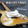 Walter Trout - Relentless: The Concert