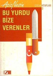 Bu Yurdu Bize Verenler