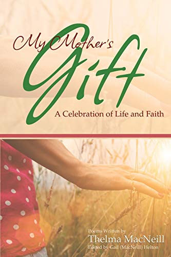 My Mother's Gift: A Celebration of Life and Faith