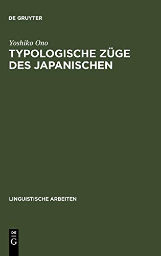 Typologische Züge des Japanischen (Linguistische Arbeiten, 453, Band 453)