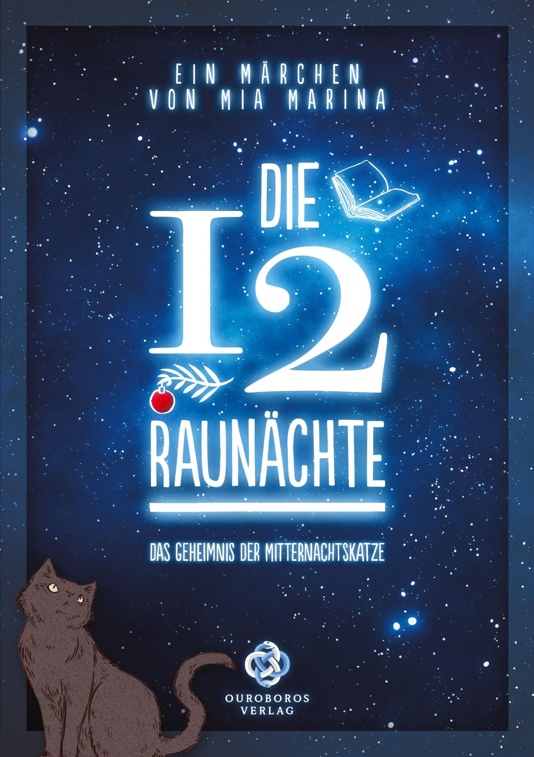 Die 12 Raunächte - ein Märchen: Das Geheimnis der Mitternachtskatze