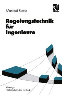 Regelungstechnik für Ingenieure (Viewegs Fachbücher der Technik)