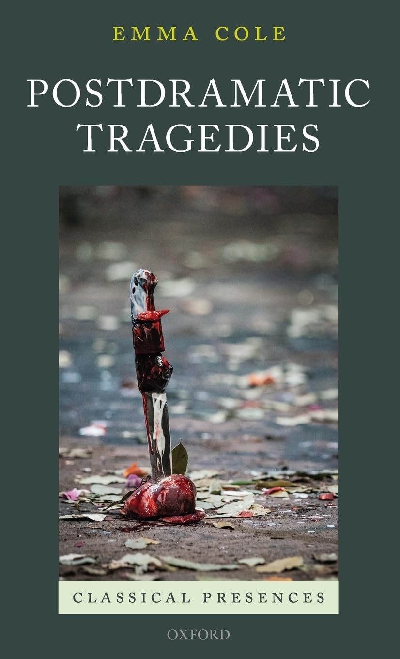 Postdramatic Tragedies (Classical Presences)