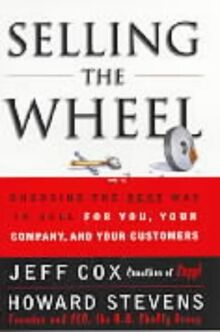 Selling The Wheel: Choosing The Best Way To Sell For You And Your Company