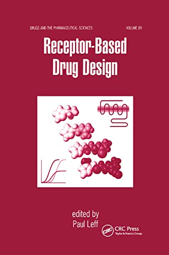 Receptor - Based Drug Design (Drugs and the Pharmaceutical Sciences)
