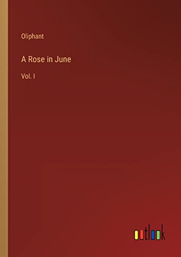 A Rose in June: Vol. I