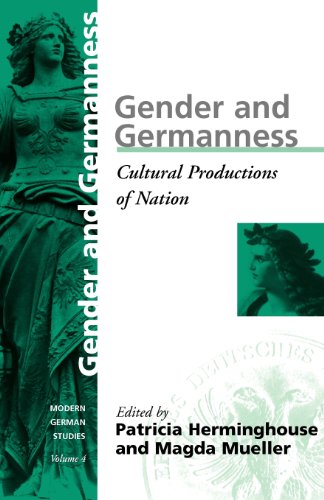 Gender and Germanness: Cultural Productions of Nation (Modern German Studies)