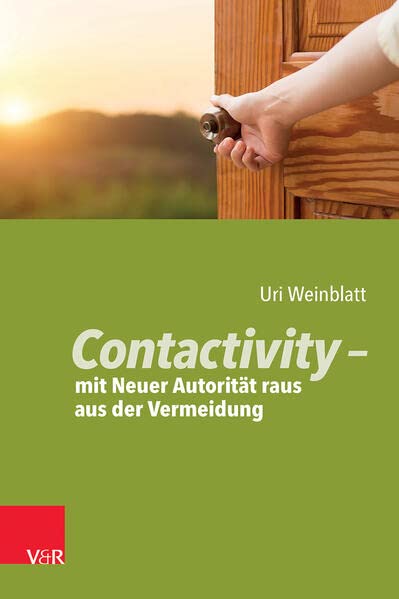 Contactivity - mit Neuer Autorität raus aus der Vermeidung - Uri Weinblatt Kartoniert (TB)