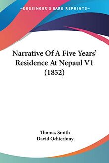 Narrative Of A Five Years' Residence At Nepaul V1 (1852)