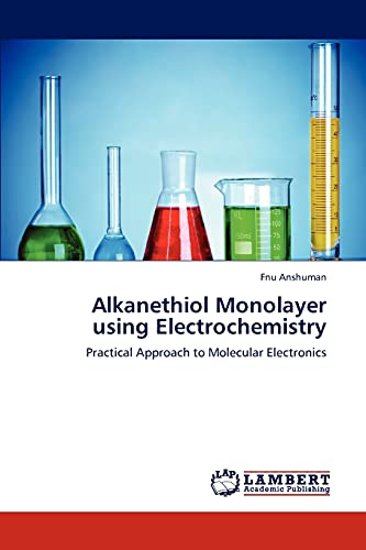 Alkanethiol Monolayer using Electrochemistry: Practical Approach to Molecular Electronics