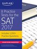 8 Practice Tests for the SAT 2017: 1,200+ SAT Practice Questions (Kaplan Test Prep)