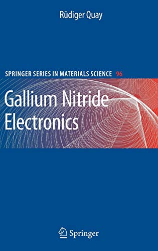 Gallium Nitride Electronics (Springer Series in Materials Science, 96, Band 96)