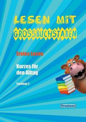 Lesen mit Großbuchstaben: Tresiemi 2 - Erstes Lesen - Kurzes für den Alltag