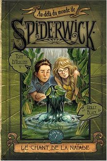 Au-delà du monde de Spiderwick. Vol. 1. Le chant de la naïade