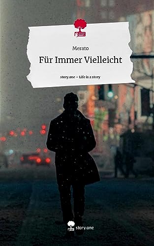 Für Immer Vielleicht. Life is a Story - story.one