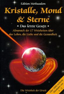 Kristalle, Mond und Sterne. Das letzte Gesetz