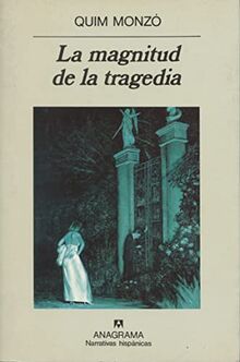 La magnitud de la tragedia (Narrativas hispánicas, Band 93)