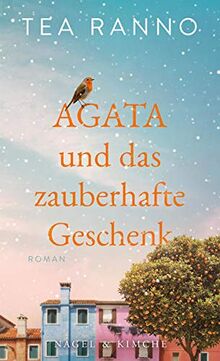 Agata und das zauberhafte Geschenk: Roman