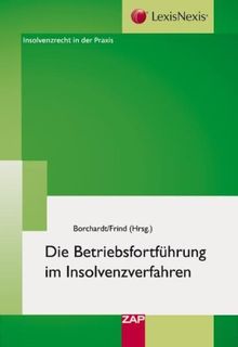 Die Betriebsfortführung im Insolvenzverfahren: Von der Betriebserhaltung zur Transaktion