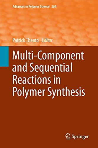 Multi-Component and Sequential Reactions in Polymer Synthesis (Advances in Polymer Science)
