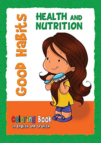 Good Habits Coloring Book: Health and Nutrition: Buenos Hábitos - Cuaderno para colorear