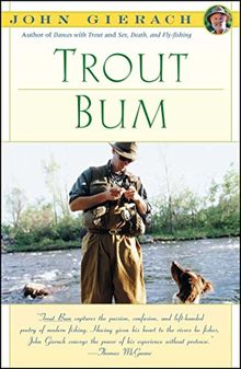 Trout Bum (John Gierach's Fly-fishing Library)