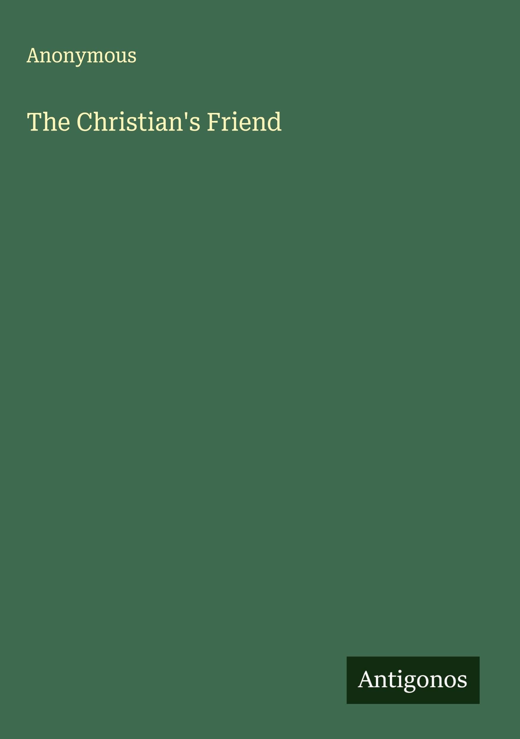 The Christian's Friend