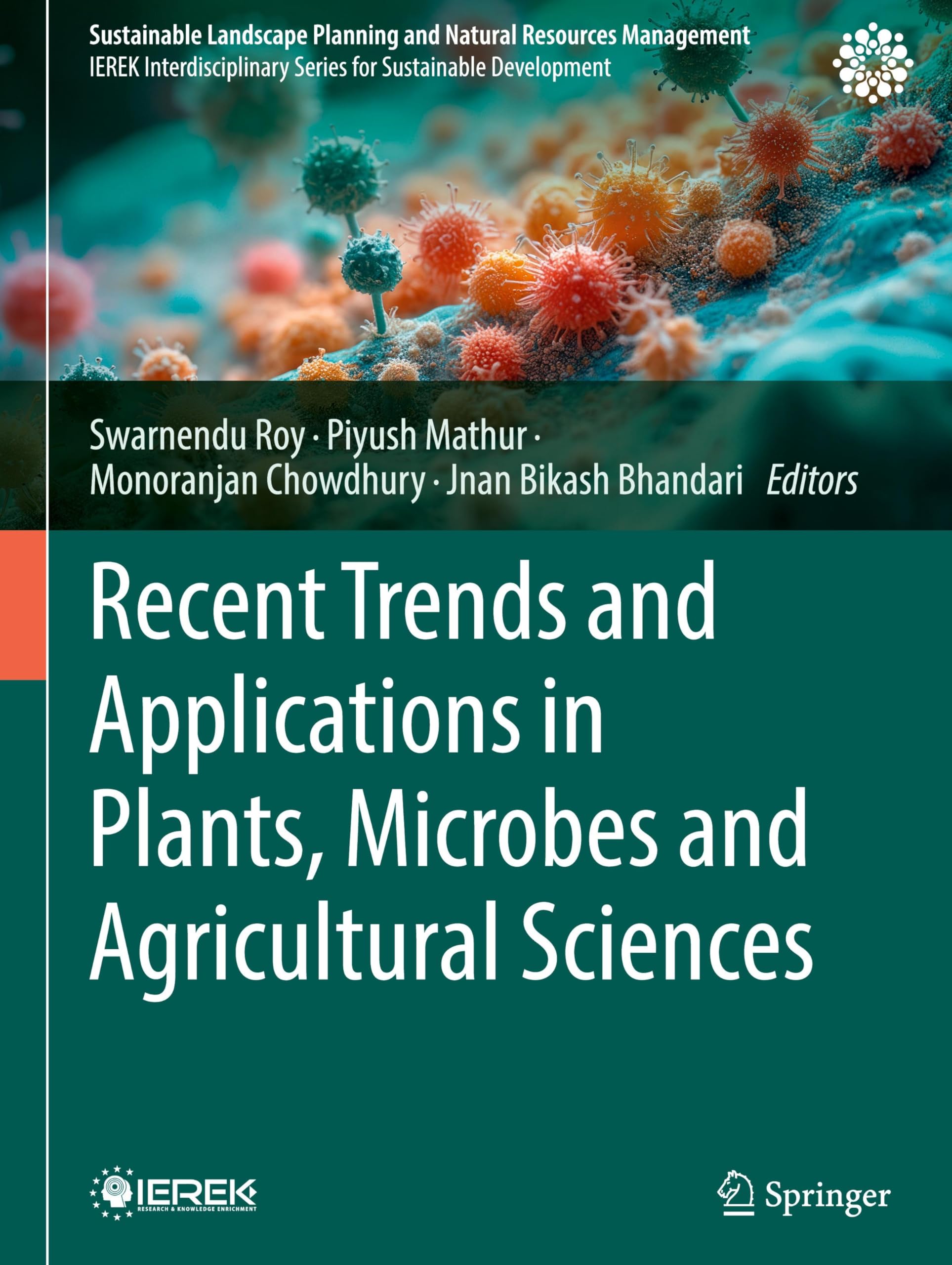 Recent Trends and Applications in Plants, Microbes and Agricultural Sciences (Sustainable Landscape Planning and Natural Resources Management)