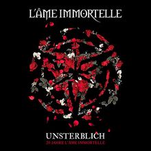 Unsterblich-20 Jahre L'Ame Immortelle