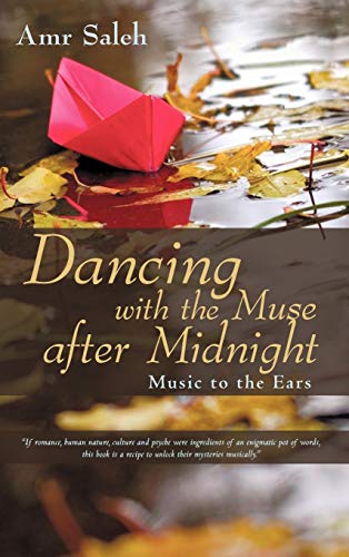 Dancing with the Muse after Midnight: Music to the Ears