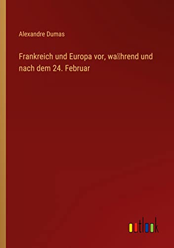 Frankreich und Europa vor, wa¿hrend und nach dem 24. Februar