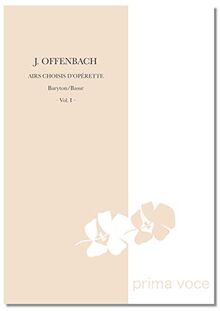 J. OFFENBACH : AIRS CHOISIS D'OPÉRETTE • BARYTON/BASSE VOL. I von Offenbach, Jacques | Buch | Zustand gut