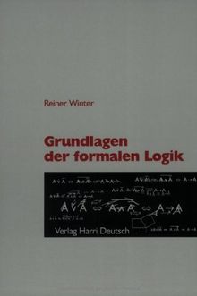Deutsch Taschenbücher, Nr.91, Grundlagen der formalen Logik