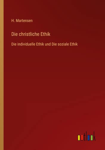 Die christliche Ethik: Die individuelle Ethik und Die soziale Ethik