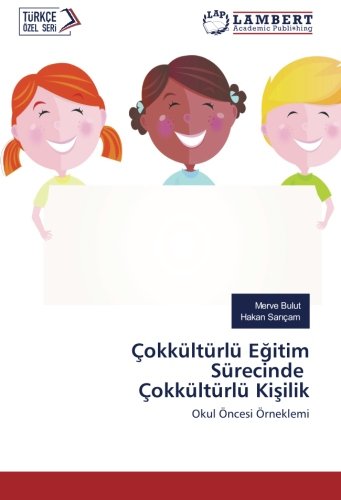 Çokkültürlü Eğitim Sürecinde Çokkültürlü Kişilik: Okul Öncesi Örneklemi