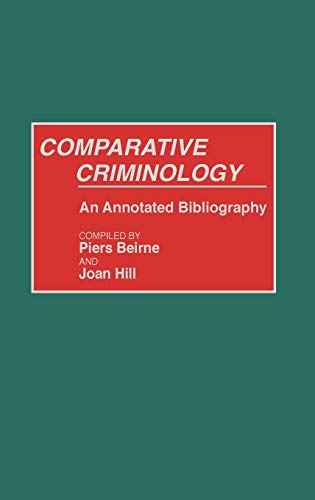 Comparative Criminology: An Annotated Bibliography (RESEARCH AND BIBLIOGRAPHICAL GUIDES IN CRIMINAL JUSTICE)