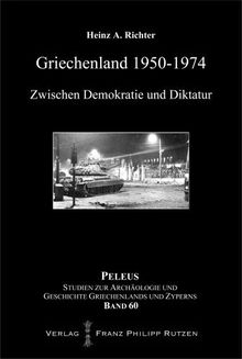 Griechenland 1950-1974: Zwischen Demokratie und Diktatur