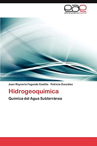 Hidrogeoquímica: Química del Agua Subterránea